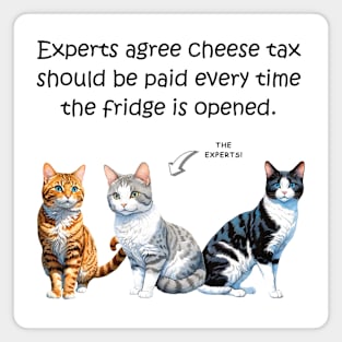 Experts agree cheese tax should be paid every time the fridge is opened - funny watercolour cat design Magnet
